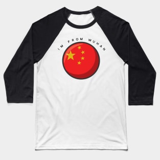 I'm from Wuhan Baseball T-Shirt